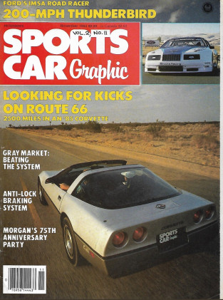 SPORTS CAR GRAPHIC 1984 NOV - IMAS T'BIRD,VETTE CRUISE,MORGAN & T'BIRD SPECIALS
